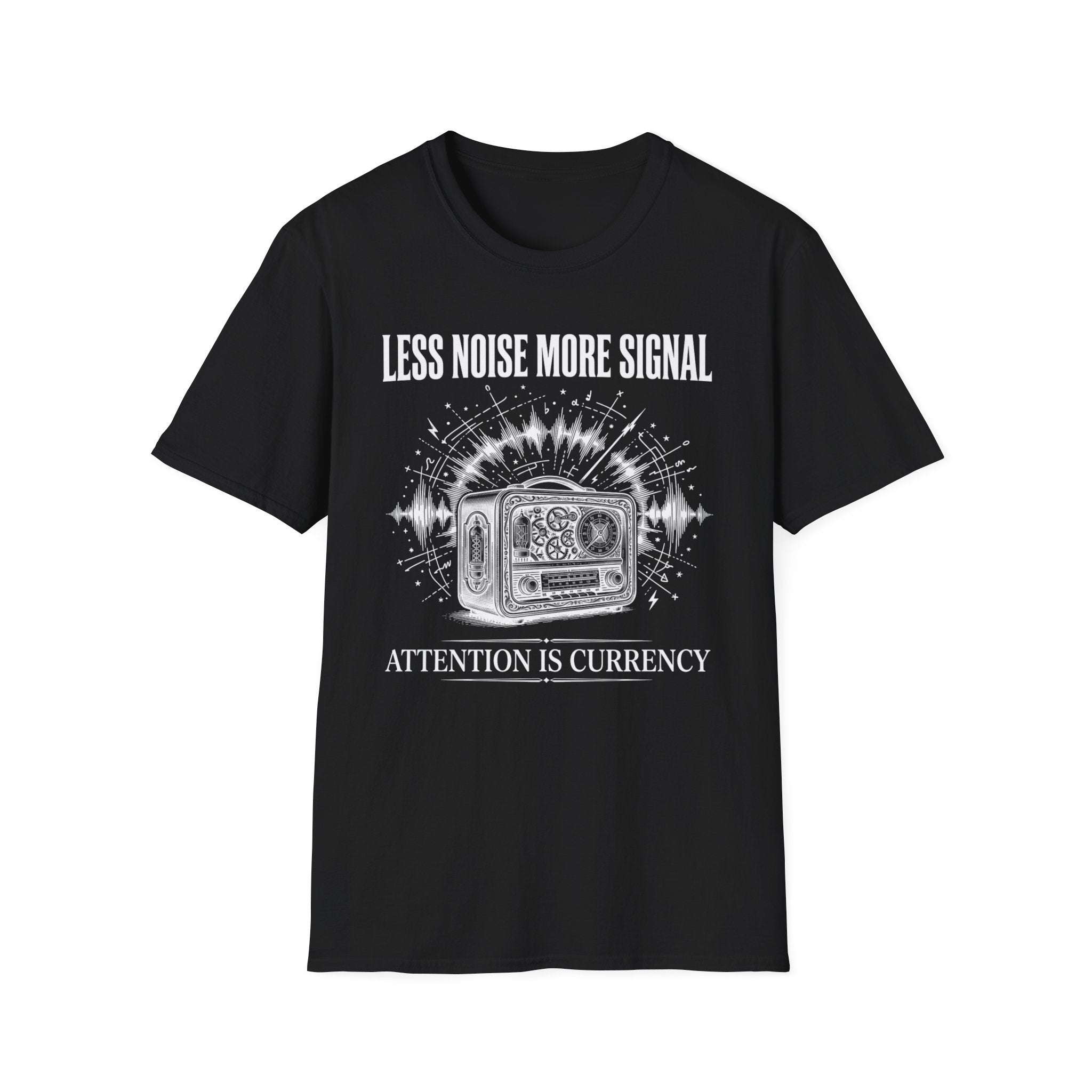 Less Noise  T-Shirt