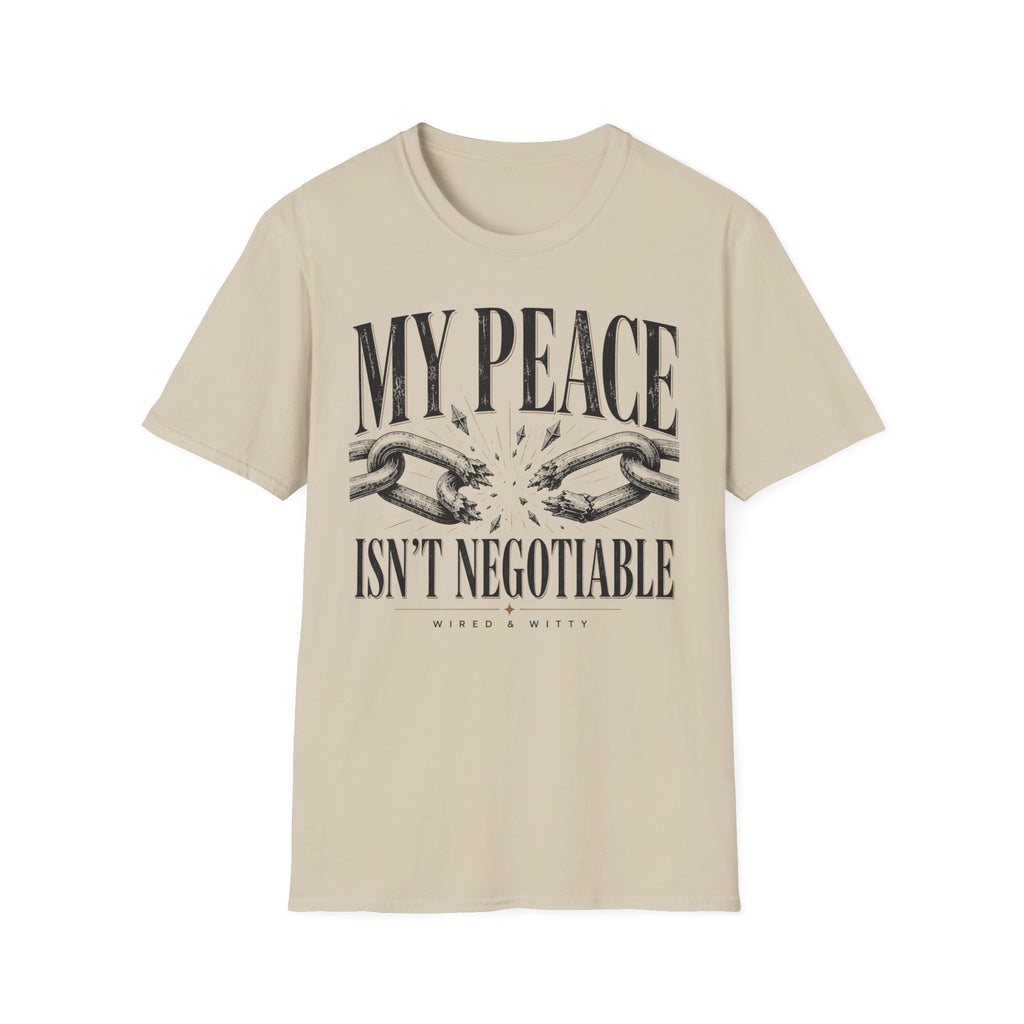 T-Shirt — "My Peace Isn't Negotiable"