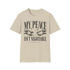 T-Shirt — "My Peace Isn't Negotiable"