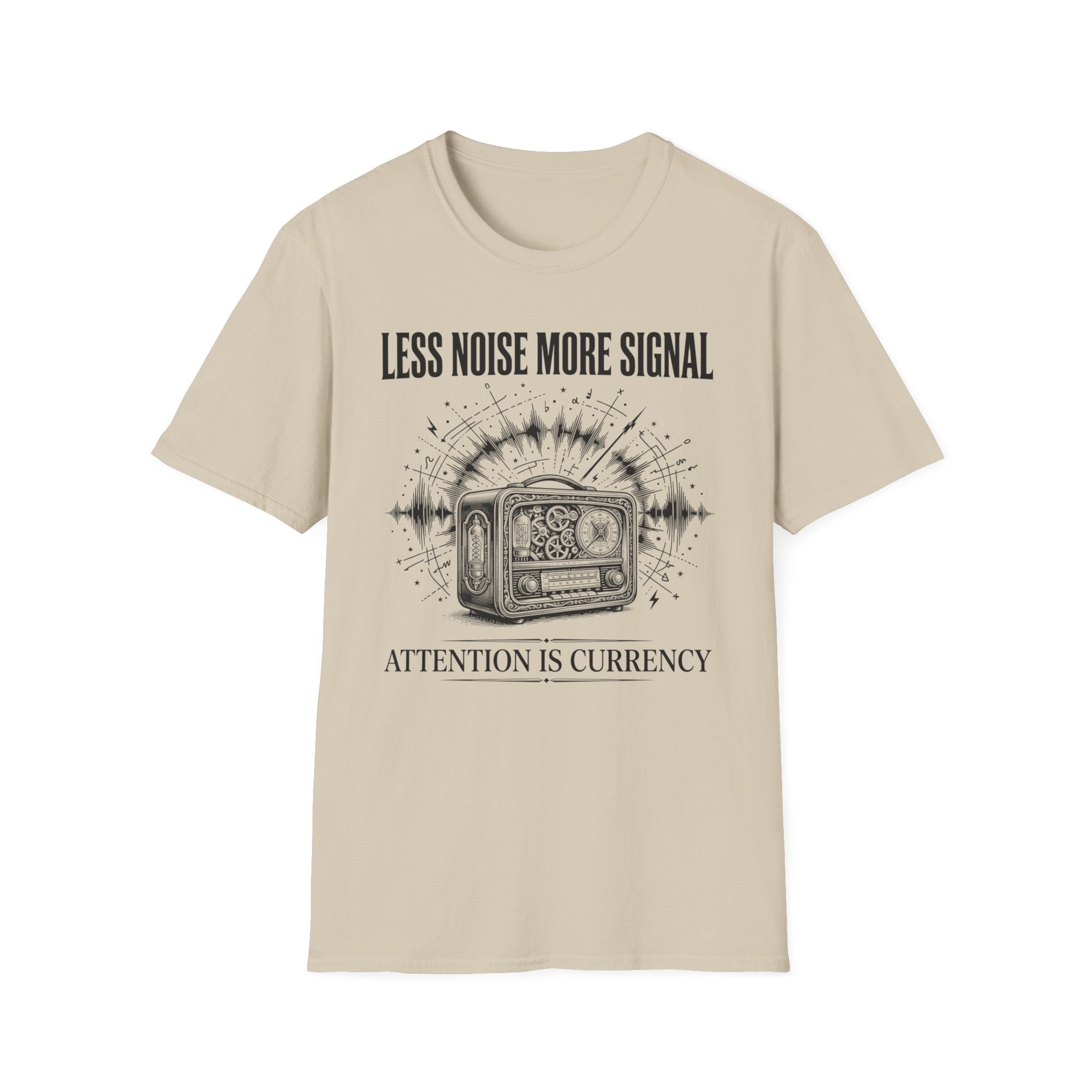 Less Noise  T-Shirt