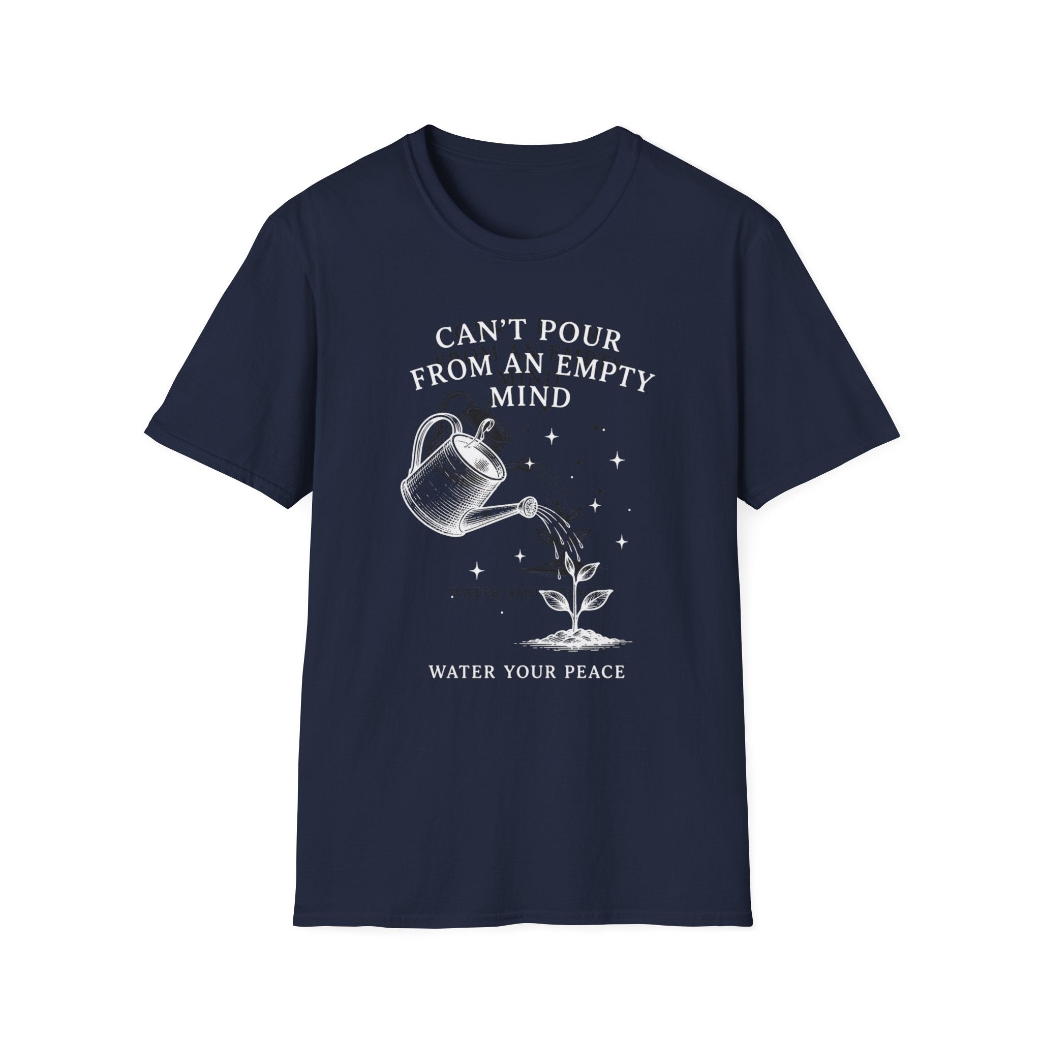 Can’t Pour From An Empty Mind T-Shirt