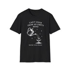 Can’t Pour From An Empty Mind T-Shirt
