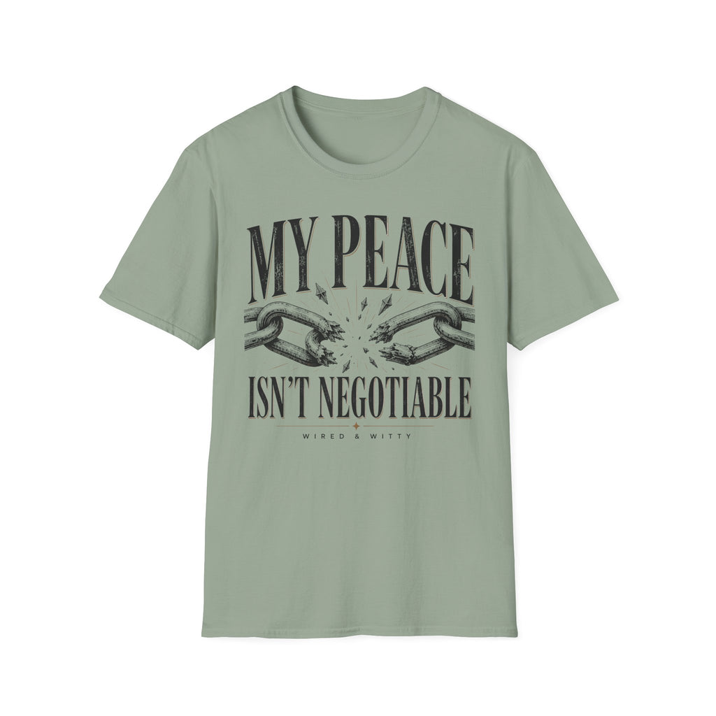 T-Shirt — "My Peace Isn't Negotiable"
