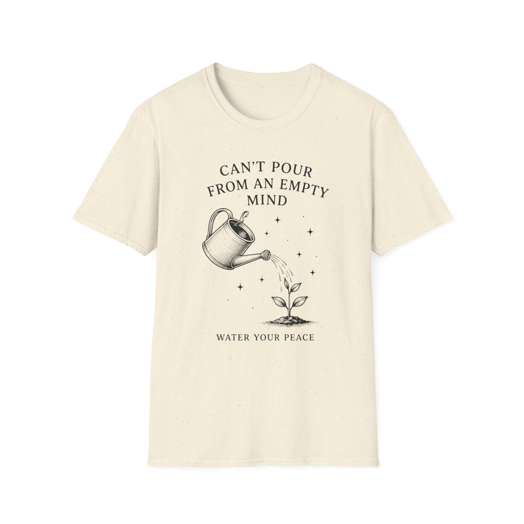 Can’t Pour From An Empty Mind T-Shirt