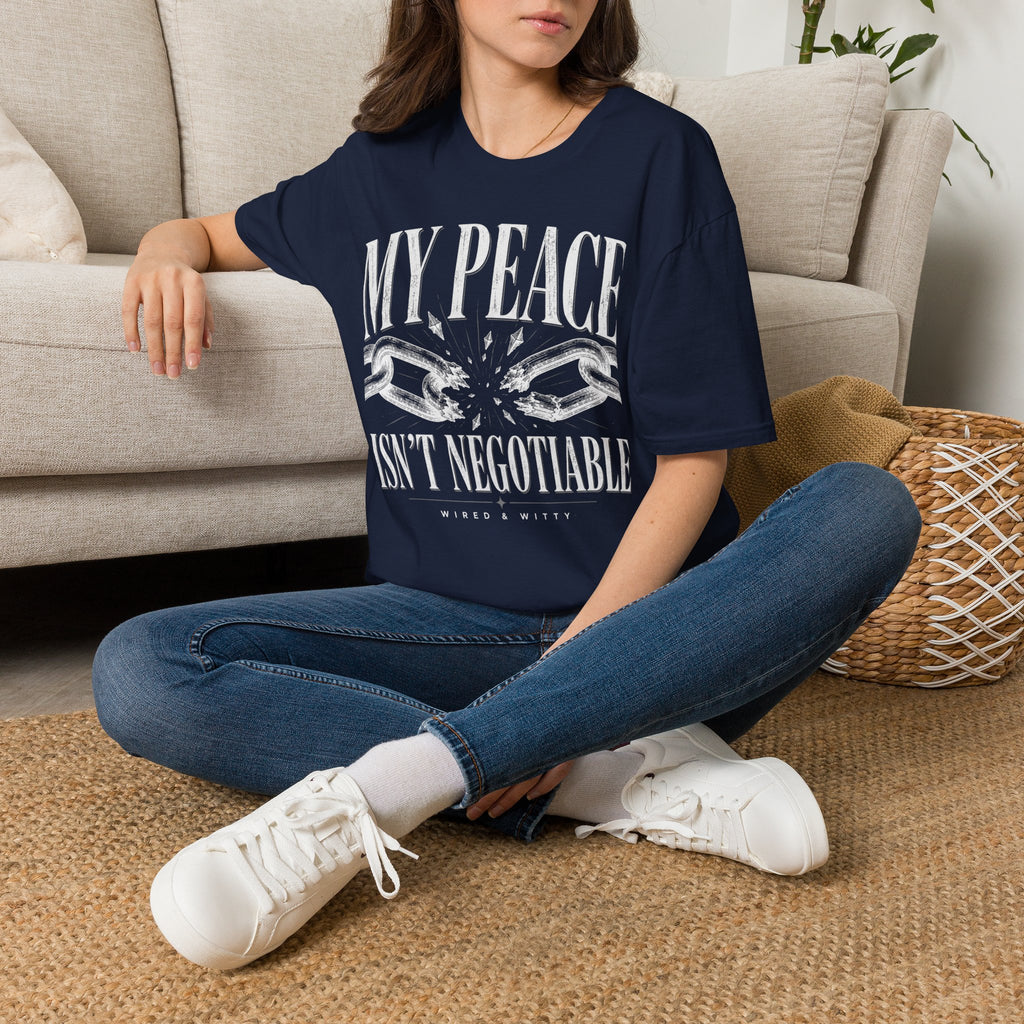 T-Shirt — "My Peace Isn't Negotiable"
