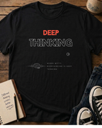 Deep Thinking T-shirt