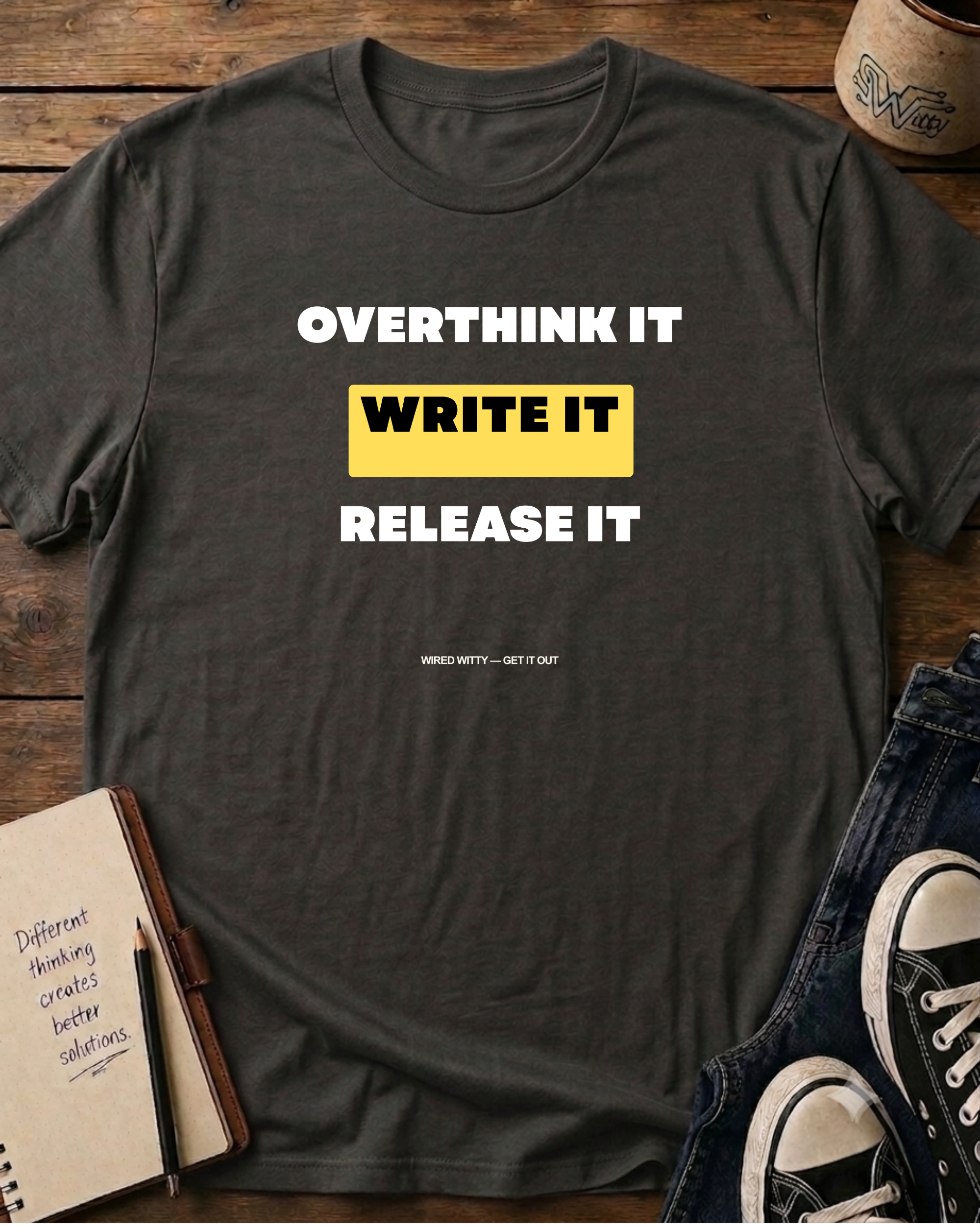Overthink It Write It Release It T-Shirt