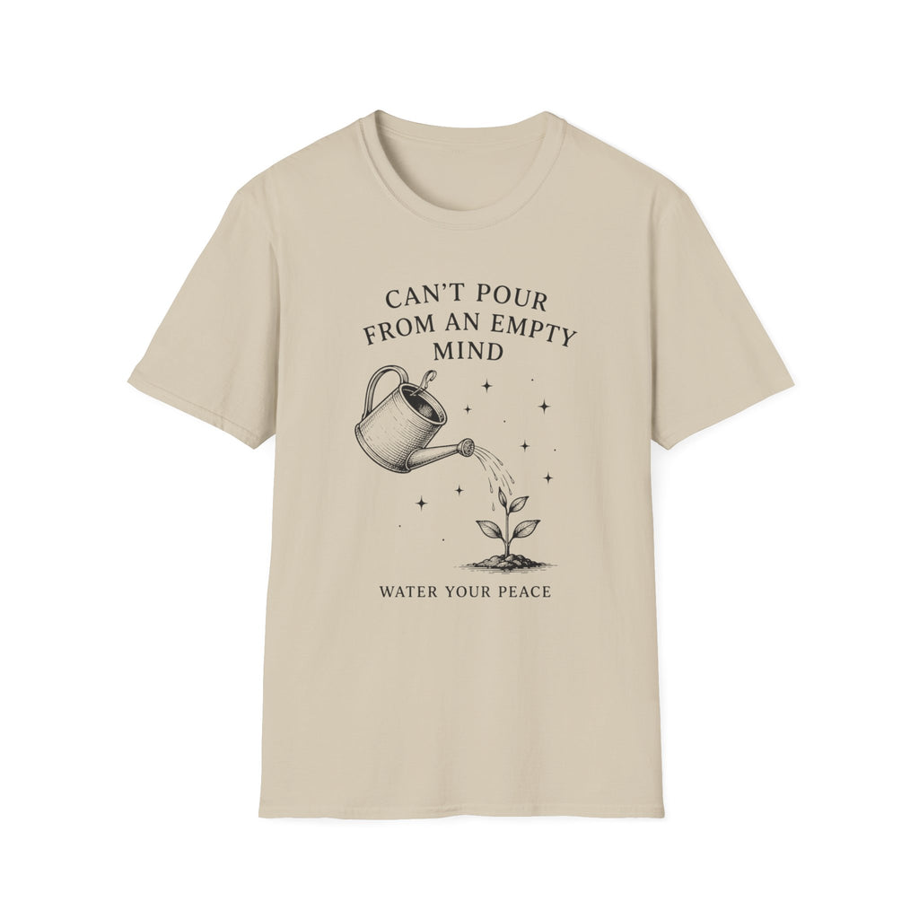 Can’t Pour From An Empty Mind T-Shirt