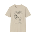 Can’t Pour From An Empty Mind T-Shirt