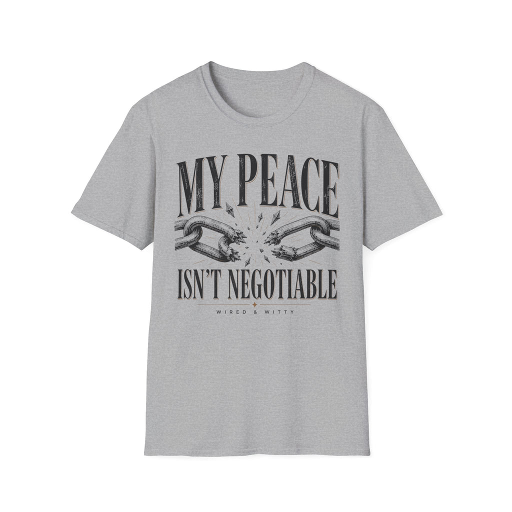 T-Shirt — "My Peace Isn't Negotiable"