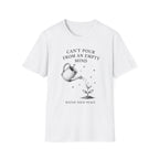 Can’t Pour From An Empty Mind T-Shirt