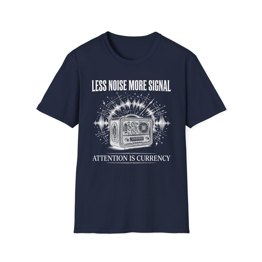 Less Noise  T-Shirt
