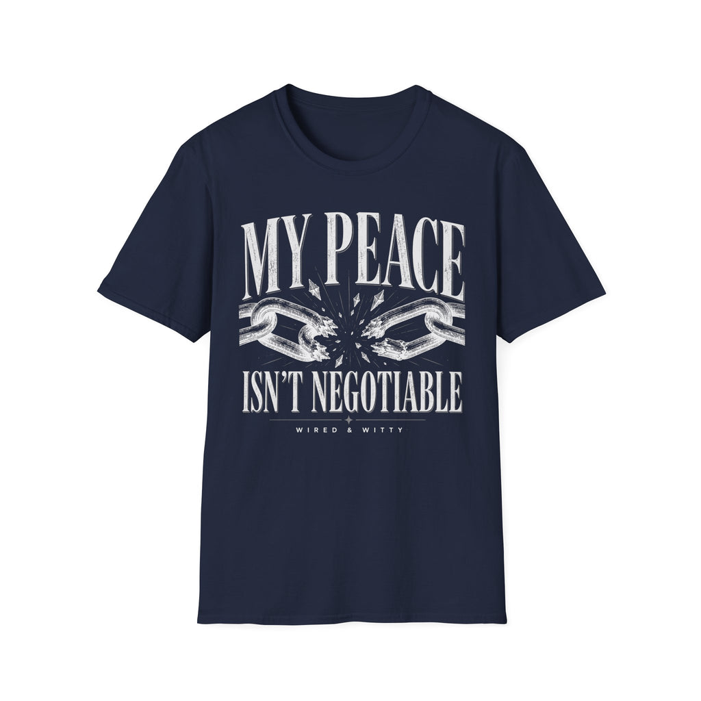 T-Shirt — "My Peace Isn't Negotiable"