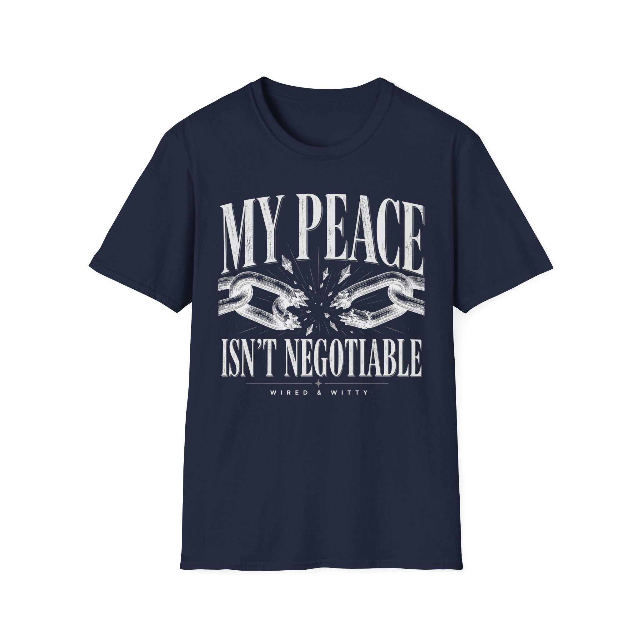T-Shirt — "My Peace Isn't Negotiable"
