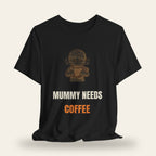 Mummy Needs Coffee T-Shirt