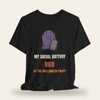 My Social Battery Died at the Halloween Party T-Shirt