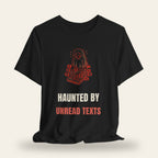 Haunted by Unread Texts T-Shirt