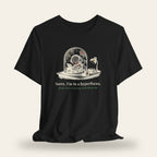 Sorry, I'm in a Hyperfocus T-Shirt