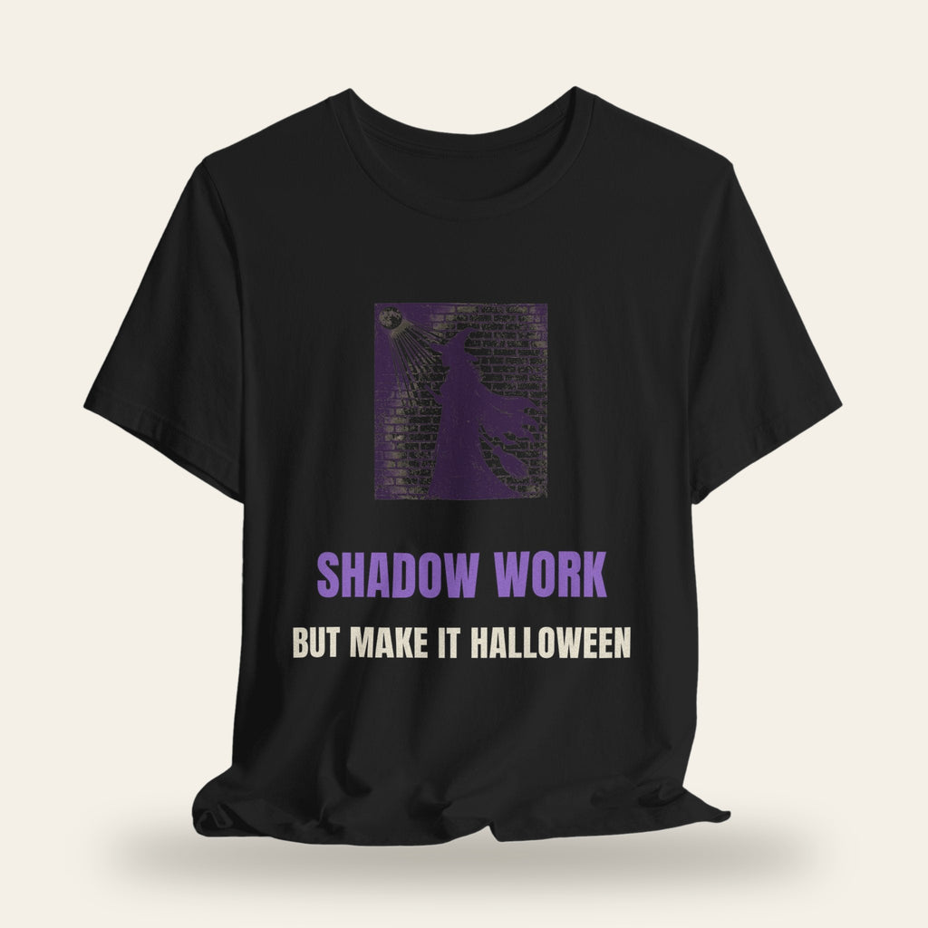 Shadow Work But Make It Halloween T-Shirt