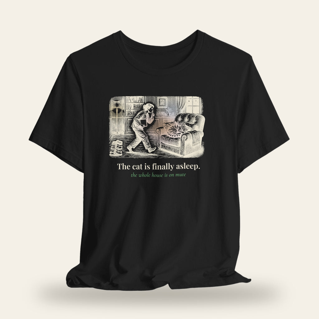 The Cat Is Finally Asleep T-Shirt