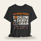 Halloween Theorem Socializing = Energy Drain T-Shirt