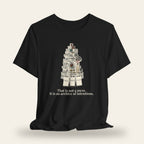 That Is Not a Mess, It Is an Archive of Intentions T-Shirt