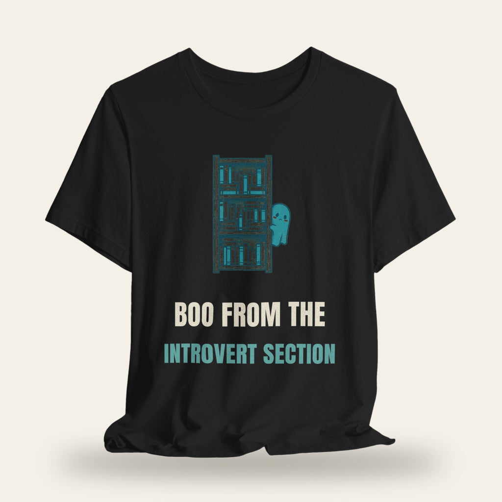 Boo from the Introvert Section T-Shirt