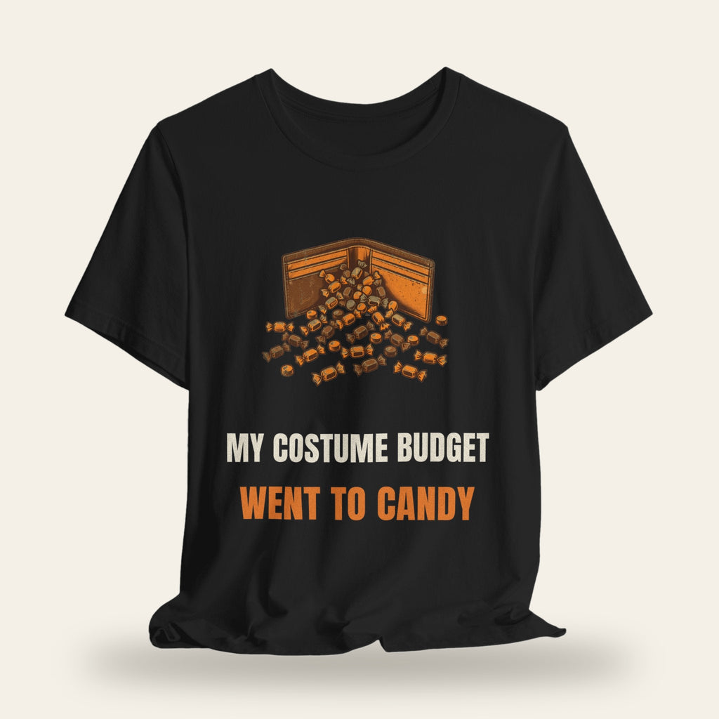 My Costume Budget Went to Candy T-Shirt