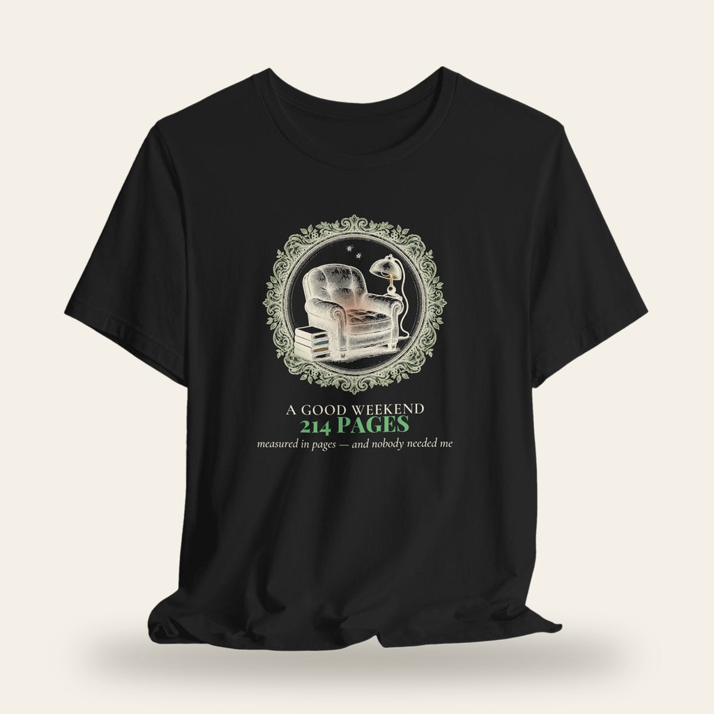 A Good Weekend Measured in Pages T-Shirt