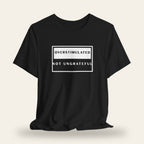 Overstimulated Not Ungrateful T-Shirt