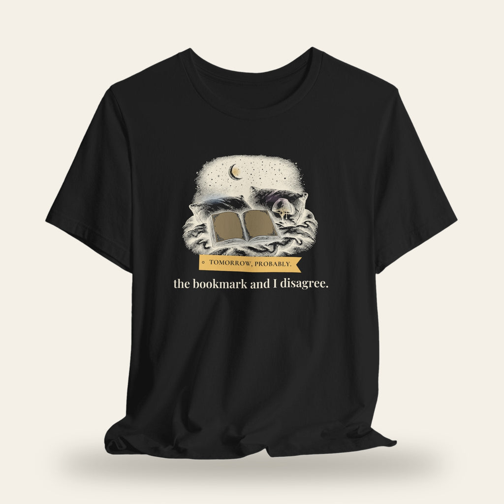 Tomorrow, Probably T-Shirt