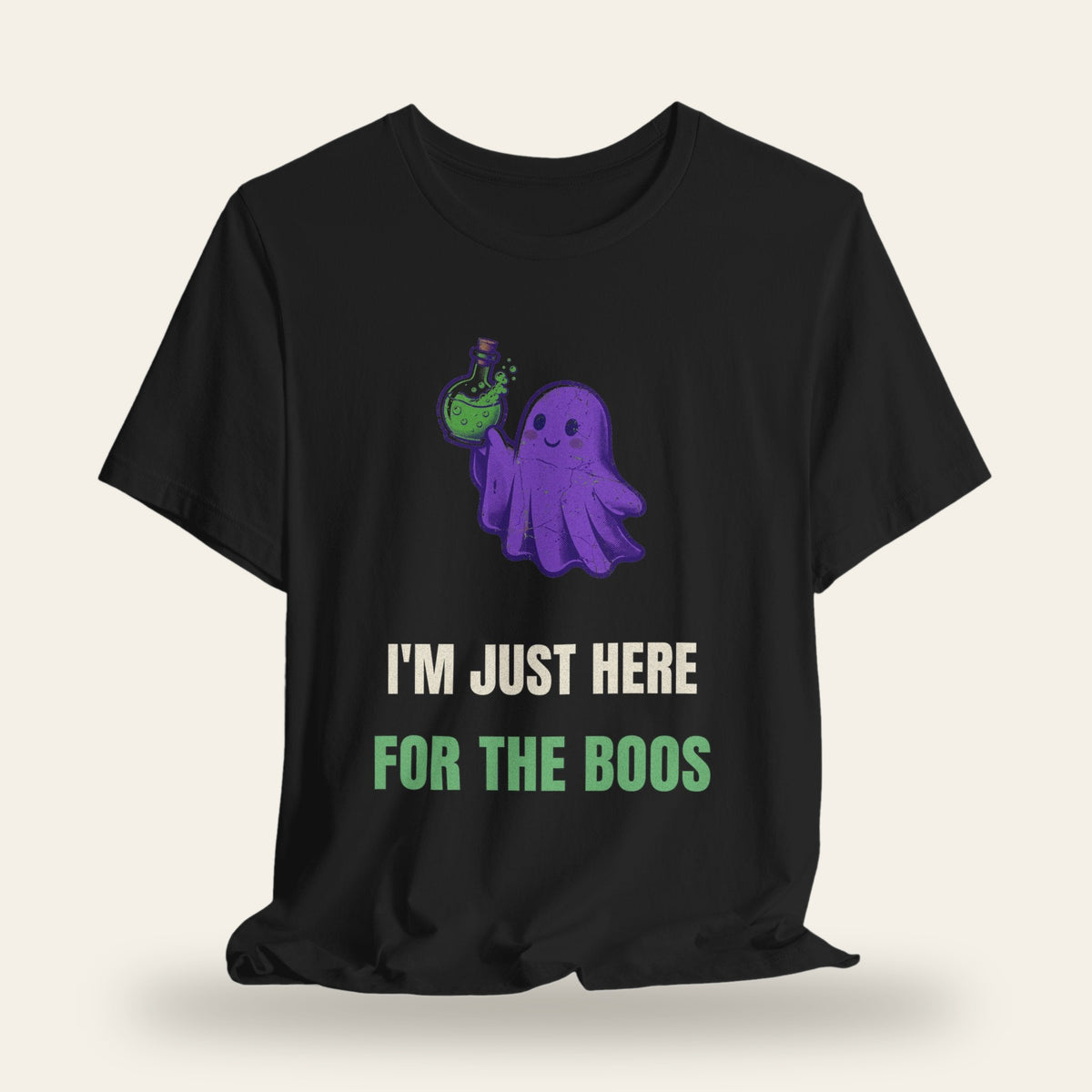 I'm Just Here for the Boos T-Shirt