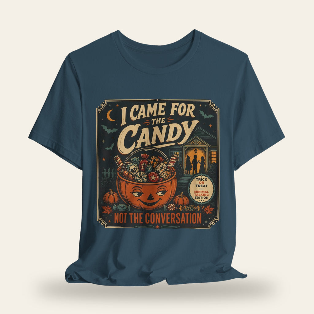 Halloween Came For Candy T-Shirt