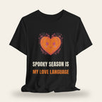 Spooky Season Is My Love Language T-Shirt