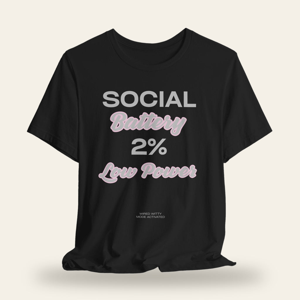 Social Battery 2% Low Power T-Shirt