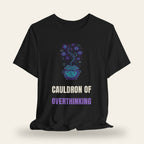 Cauldron of Overthinking T-Shirt