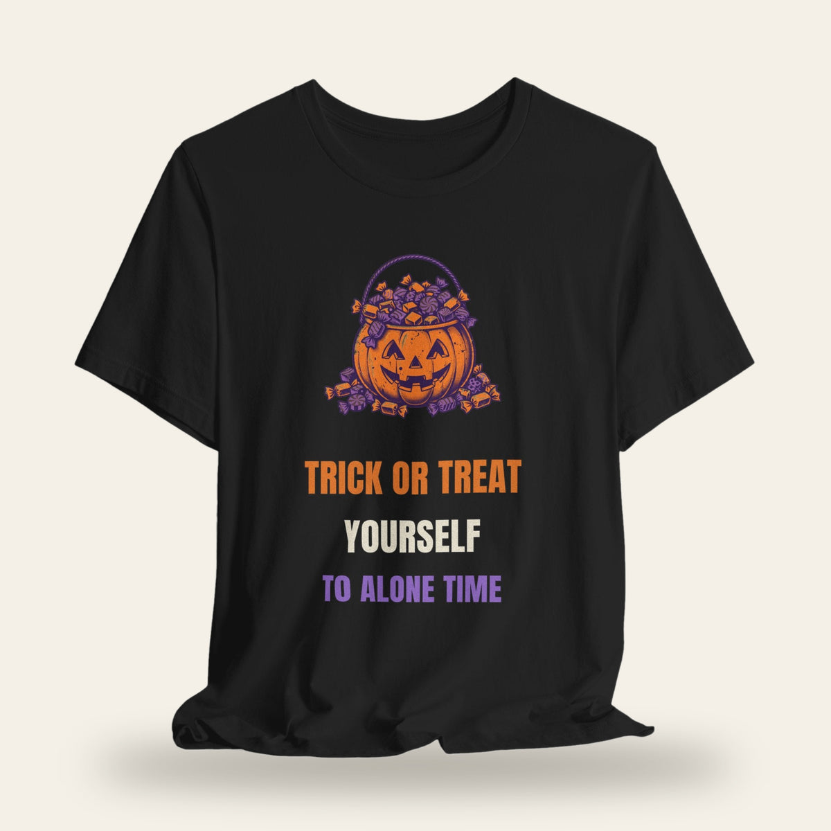 Trick or Treat Yourself to Alone Time T-Shirt