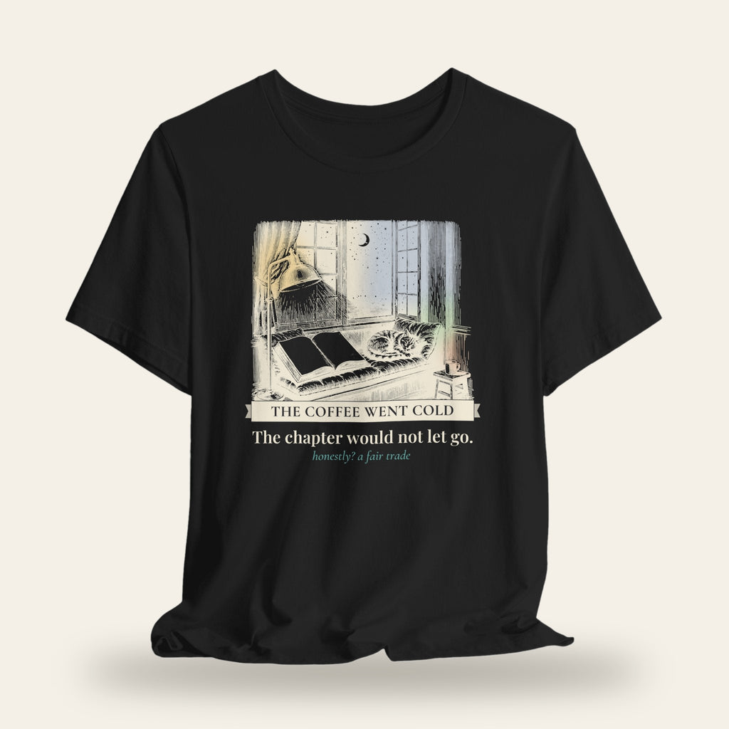 The Coffee Went Cold T-Shirt