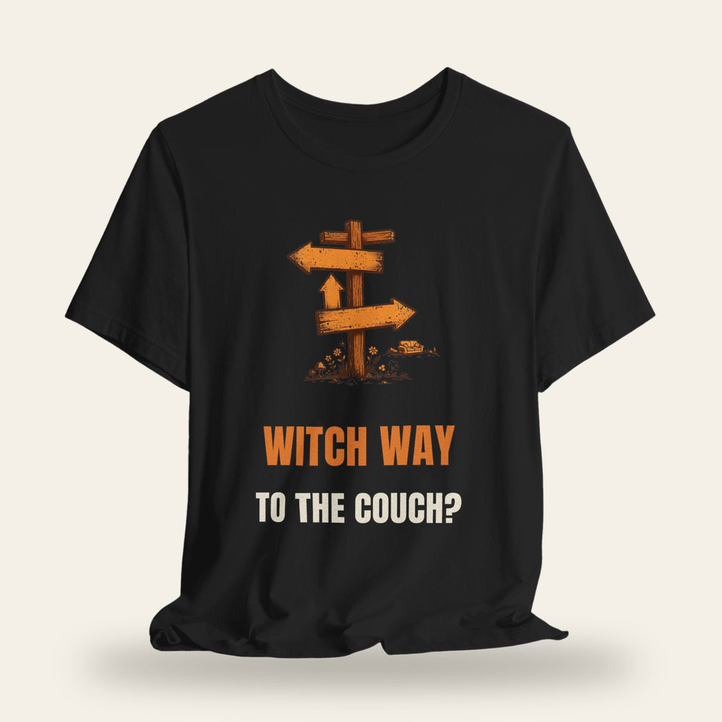 Witch Way to the Couch? T-Shirt