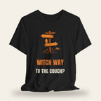 Witch Way to the Couch? T-Shirt