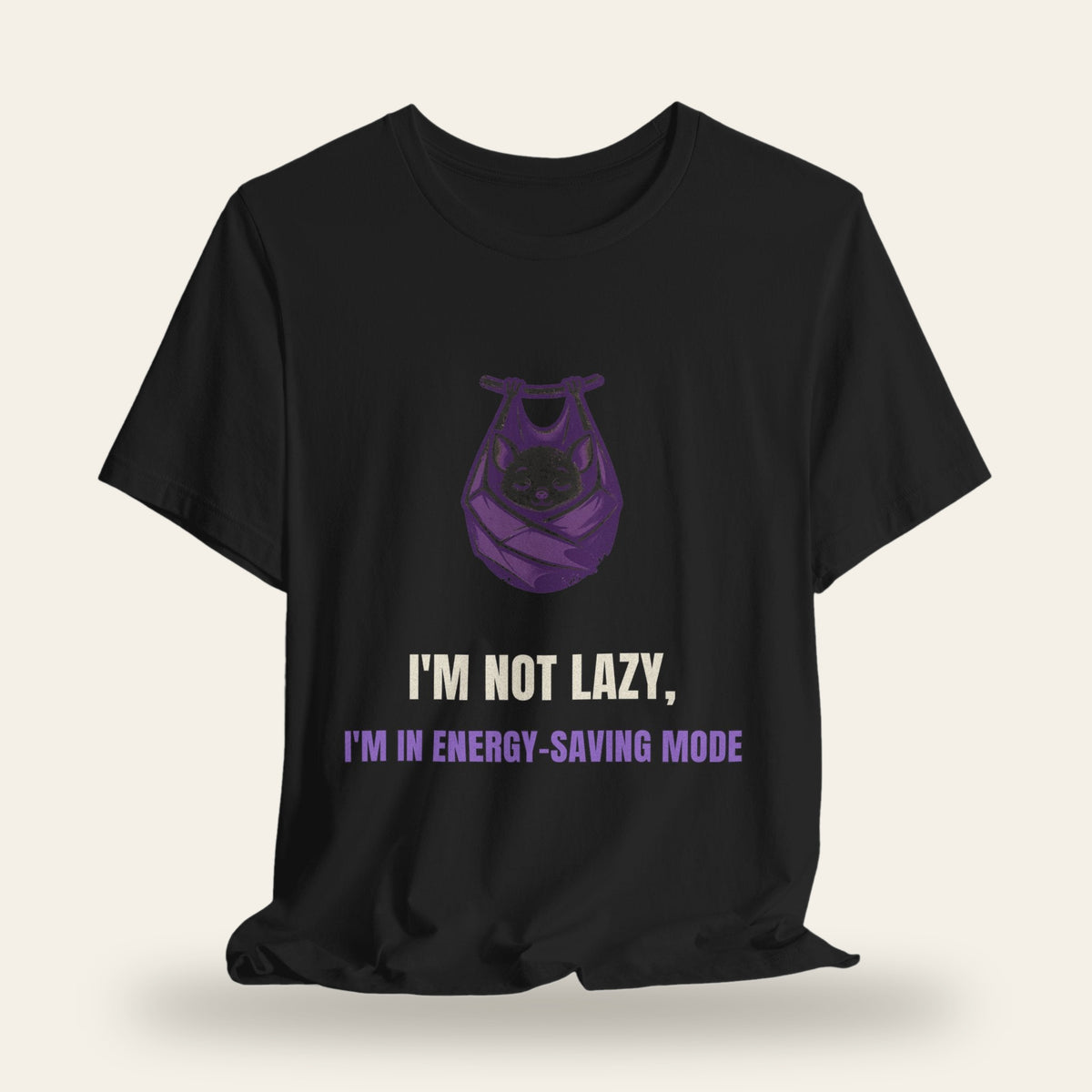 I'm Not Lazy I'm in Energy-Saving Mode T-Shirt