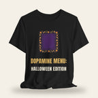Dopamine Menu: Halloween Edition T-Shirt