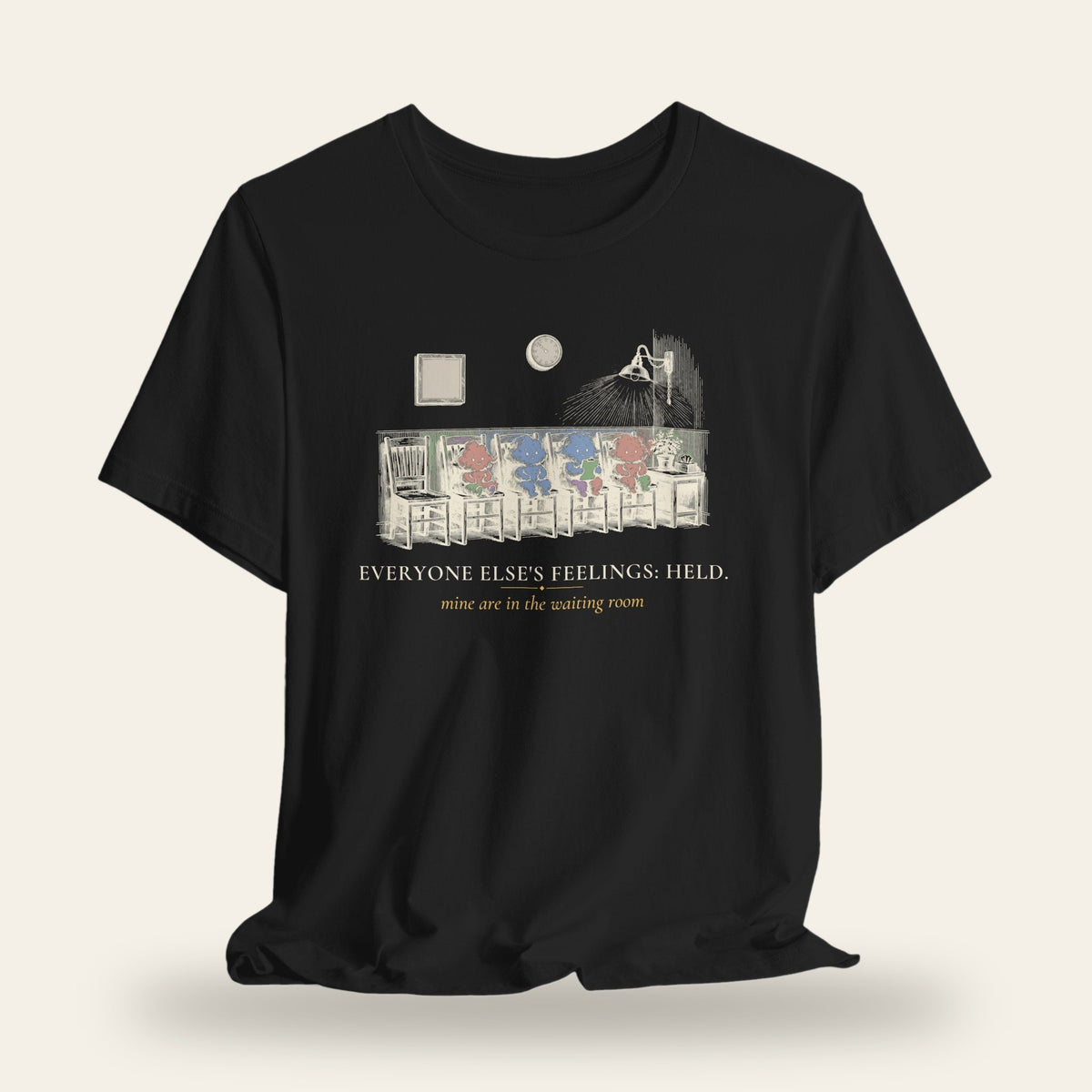 Everyone Else's Feelings Held T-Shirt