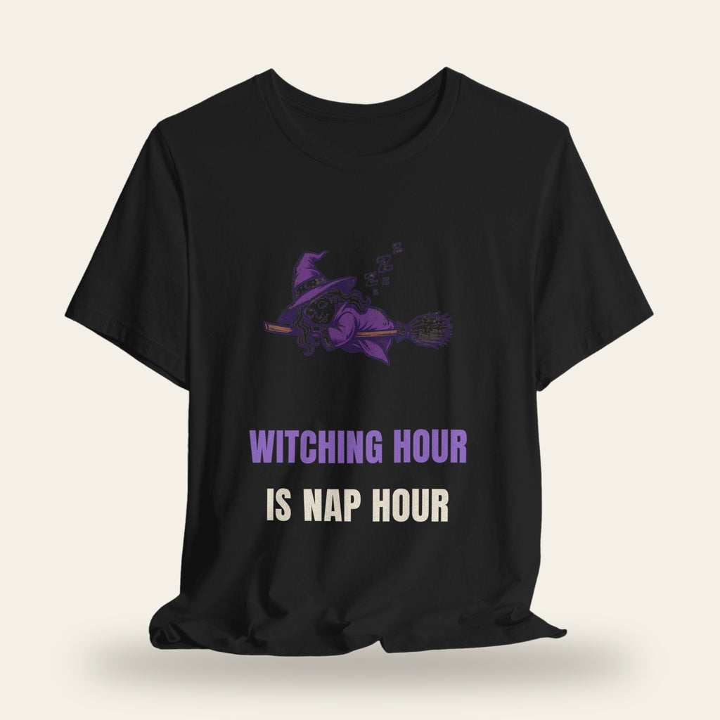 Witching Hour Is Nap Hour T-Shirt
