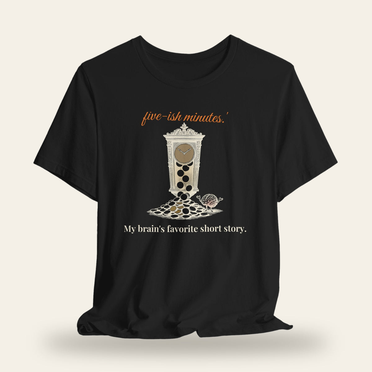 Five-ish Minutes T-Shirt