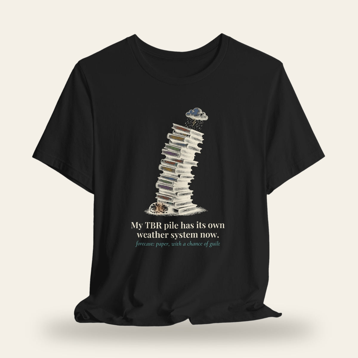 My TBR Pile Has Its Own Weather System T-Shirt