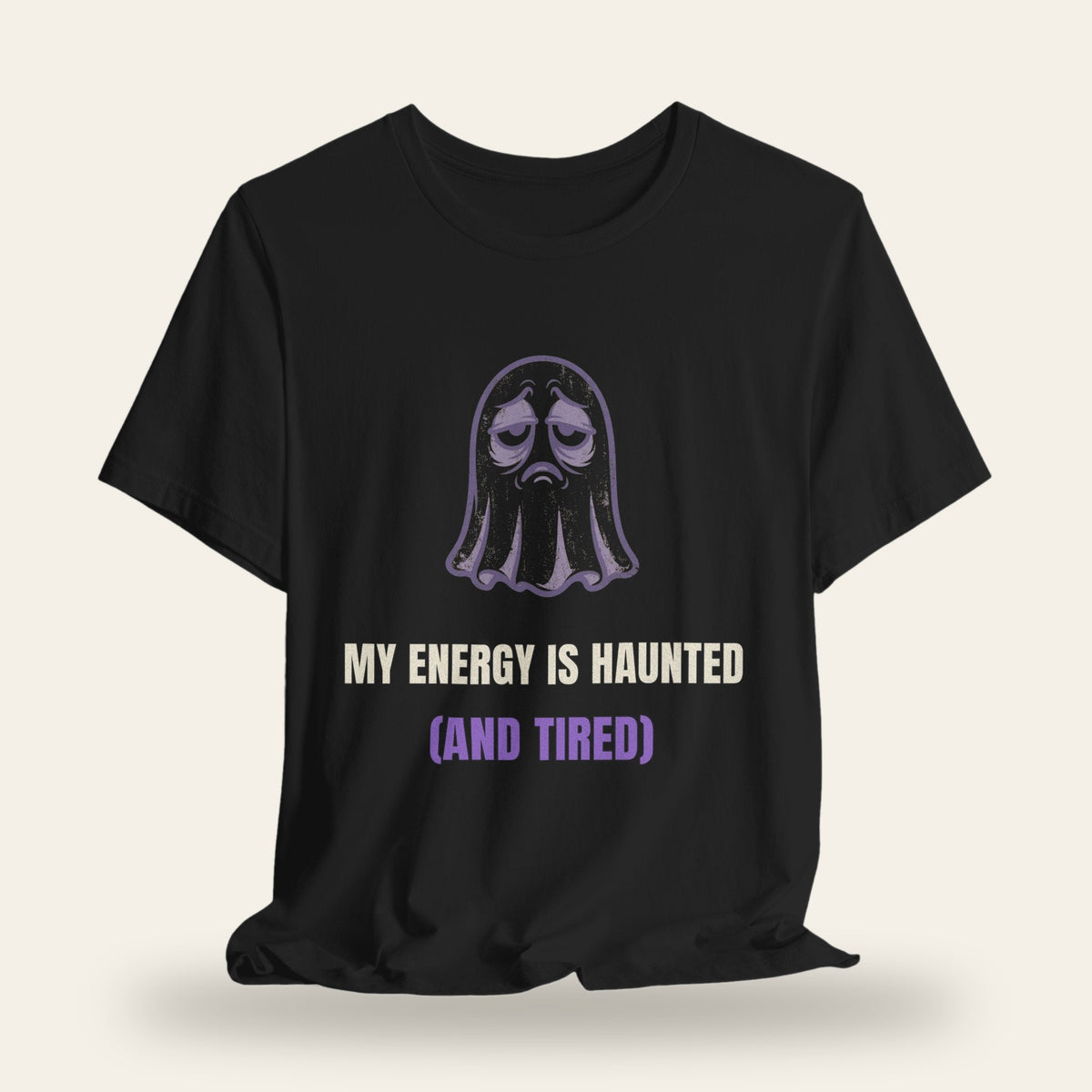 My Energy Is Haunted (And Tired) T-Shirt