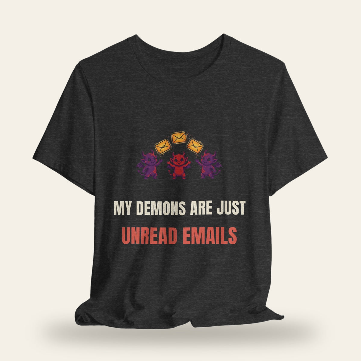 My Demons Are Just Unread Emails T-Shirt