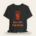 Blood Type: Pumpkin Spice T-Shirt