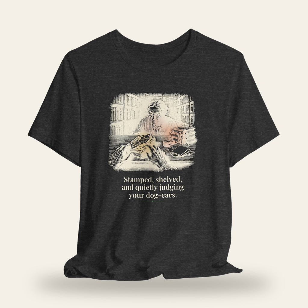 Stamped, Shelved, and Quietly Judging Your Dog-Ears T-Shirt